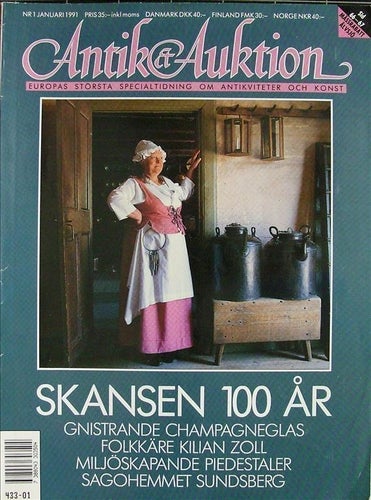 Antik&Auktion 1991/1.Skansen.Hans Thulin.Kilian Zoll.Sundsberg.Champagne glas.