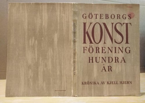 Göteborgs konstförening hundra år Kjell Hjern. Bok. Very Fine plus