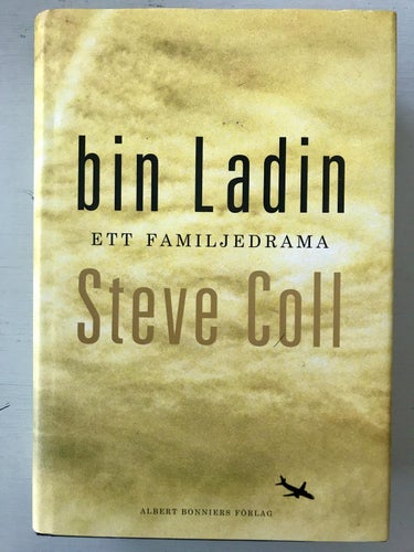 BIN LADIN ETT FAMILJEDRAMA Steve Coll 2008