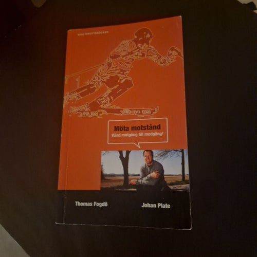Möta motstånd - Thomas Fogdö, Johan Plate - SISU Idrottsböcker