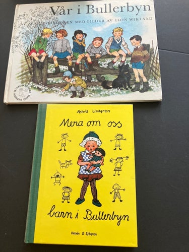 2 st barnböcker, ASTRID LINDGREN, VÅR I BULLERBYN, MERA OM OSS I BULLERBYN