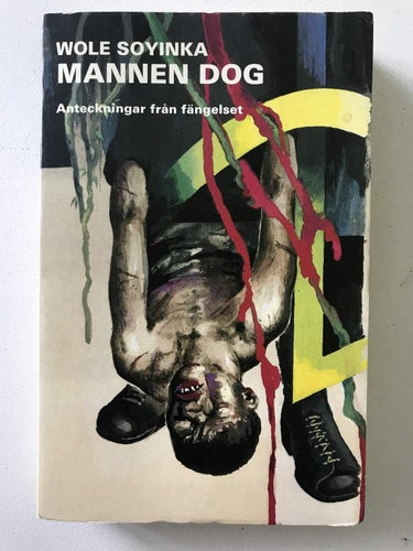 MANNEN DOG Anteckningar från fängelset Wole Soyinka 1977 OU