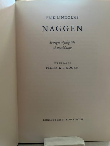 Erik Lindorms Naggen Sveriges olydigaste skämttidning av Per Erik Lindorm