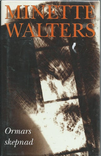 MINETTE WALTERS - Ormars skepnad ( INBUNDEN )