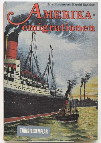 Amerika-emigrationen i källornas belysning / Hans Norman mfl.