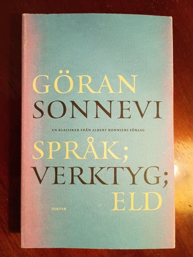 Språk; Verktyg; Eld - Göran Sonnevi
