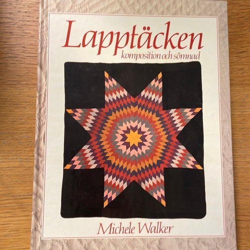 Lapptäcken komposition och sömnad av Michele Walker