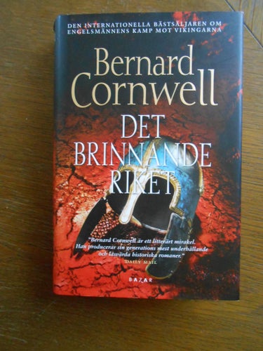 Det brinnande riket av Bernard Cornwell, 2010. Inbunden bok.