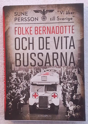 Folke Bernadotte och de vita bussarna