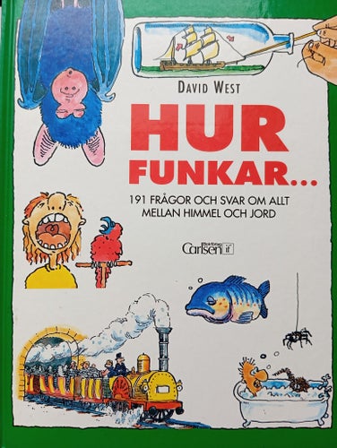 Hur Funkar... 191 frågor och svar om allt mellan himmel och jord, West 1992