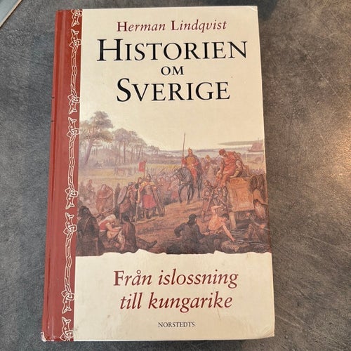 NY Historien om Sverige: Från islossning till kungarike av Herman Lindqvist