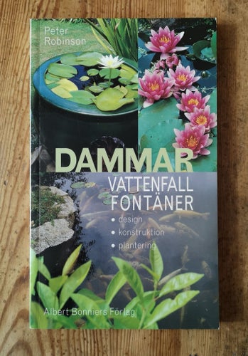 Dammar, Vattenfall, Fontäner av Peter Robinson
