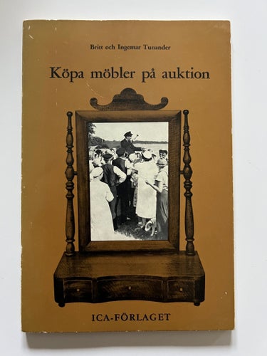 Köpa möbler på auktion av Britt och Ingemar Tunander