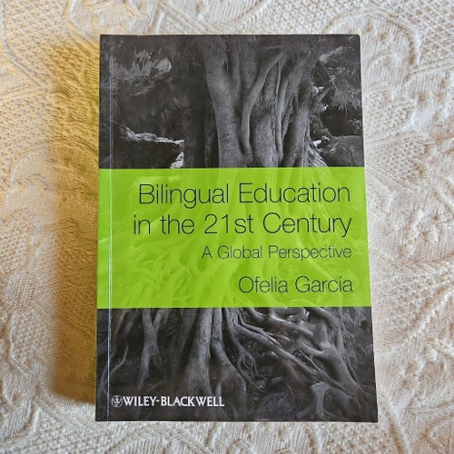 Bilingual Education in the 21st Century: A Global Perspective av Ofelia García
