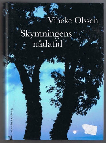 Vibeke Olsson: Skymningens nådatid - 1:a upplagan!