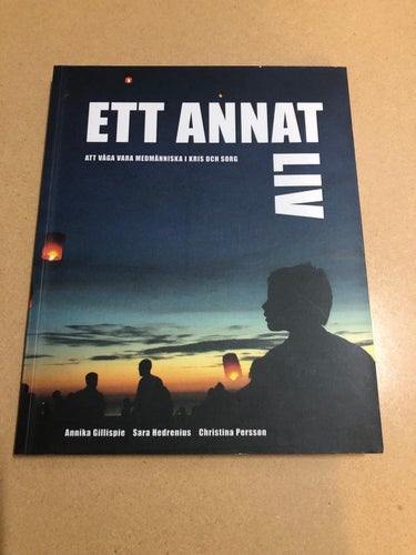 Ett annat liv att våga vara medmänniska i kris och sorg / Gillispie, Annika