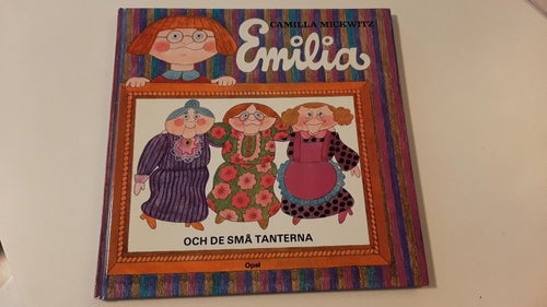 EMILIA OCH DE SMÅ TANTERNA CAMILLA MICKWITZ TRYCKT 1980 FINT SKICK