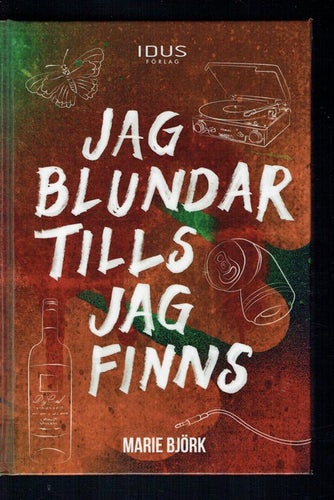 Jag blundar tills jag finns - Marie Björk