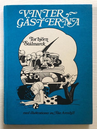 VINTERGÄSTERNA Torbjörn Stålmack ill: Åke Arenhill 1972