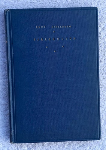 Knut Kjellberg: Själskultur – etiska söndagsföreläsningar (1922)