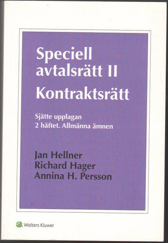 Speciell avtalsrätt II: Kontraktsrätt. 2 häftet. Allmänna ämnen /Jan Hellner mfl