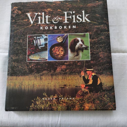 Vilt & Fisk Kokboken av Göran Cederberg, 1996