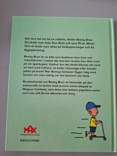 Benny Brun och hans överläppsfjun. Rullatorn.
