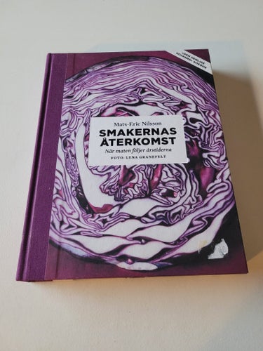 Smakernas återkomst: När maten följer årstiderna av Mats-Eric Nilsson, 2011