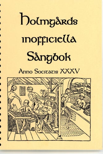 SCA Holmgårds inofficiella Sångbok, Anno Societatis XXXV