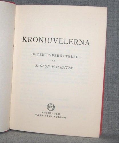 S. Olof Valentin - Kronjuvelerna. Detektivberättelse