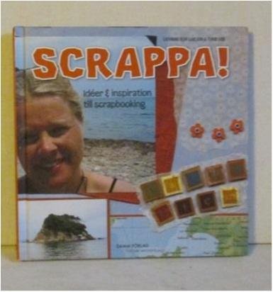 SCRAPPA!  Idéer& inspirat..... C Rein Carlson & T Eide