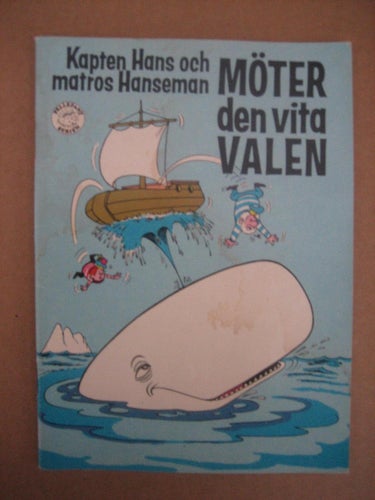Barnbok -  Kapten Hans och matros Hanseman Möter den vita Valen, Bob Heinz 1971