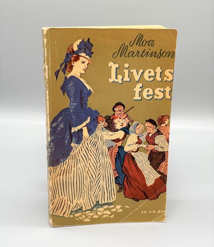 Livets fest av Moa Martinson (FIB:s Folkboksserie nr 100 - Jubileumsboken 1952)