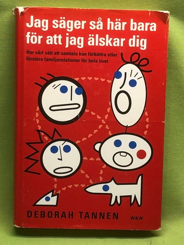 Jag säger så här bara för att jag älskar dig hur vårt sätt att samtala kan förbä