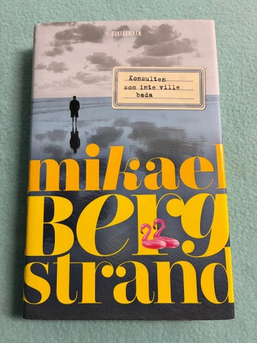 Konsulten som inte ville bada av Mikael Bergstrand