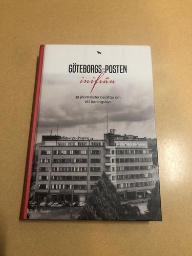 Göteborgs-Posten inifrån 39 journalister berättar om ett tidningshus /
