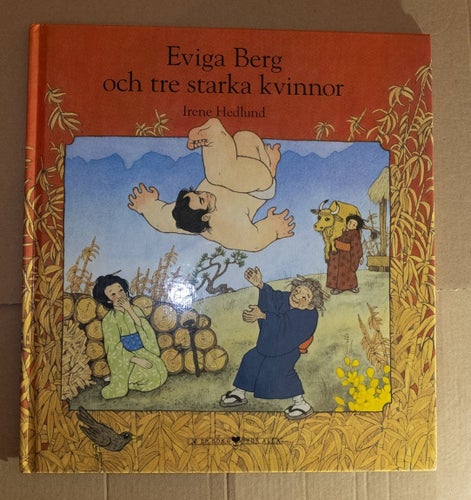 Eviga Berg och tre starka kvinnor - Irene Hedlund - Japan
