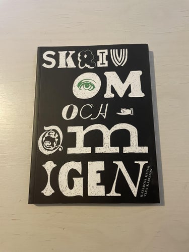 Skriv om och om igen / Karlsson, Ylva, Kuick, Katarina