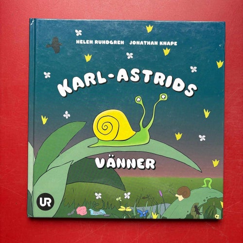 KARL-ASTRIDS VÄNNER + BLINKA LILLA SUPERNOVA Helen Rundgren
