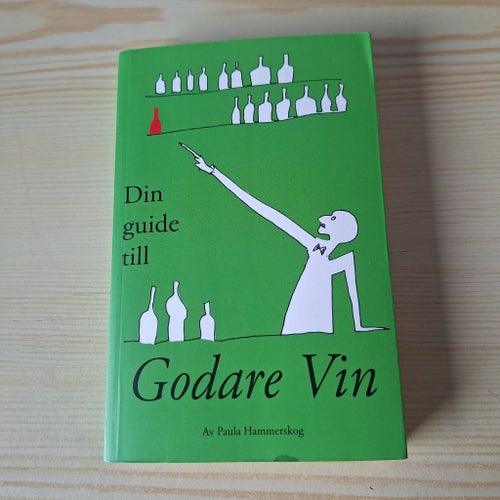 Din guide till Godare Vin av Paula Hammerskog, 1997