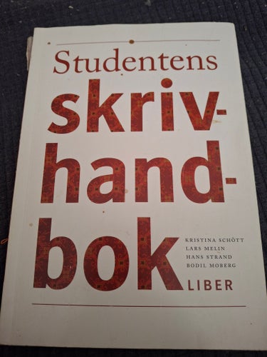 Studentens skrivhandbok av Kristina Schött, Lars Melin, Hans Strand, Bodil