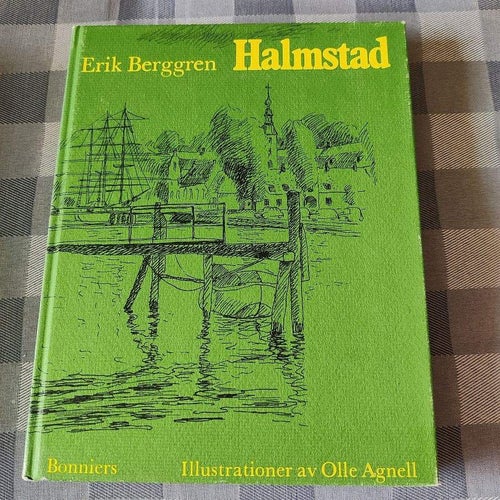 Halmstad - Staden vid västerhavet av Erik Berggren