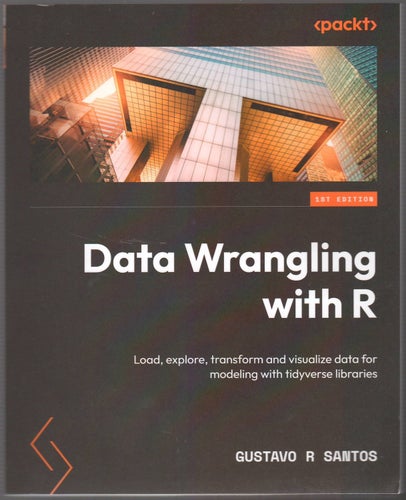 Data Wrangling with R: Load, explore, transform and visualize data for model...