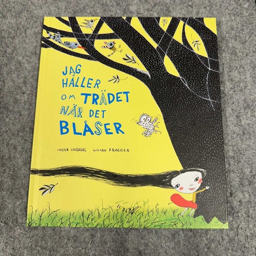 Inger Lindahl / Lilian Brøgger - Jag håller om trädet när det blåser