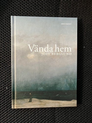 Vända hem. Av Joel Berglund