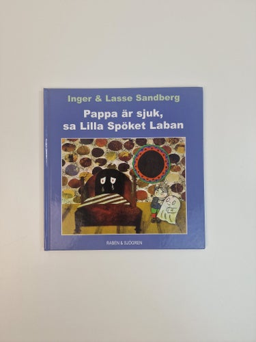 Pappa är sjuk, sa Lilla Spöket Laban - Inger & Lasse Sandberg - 2004
