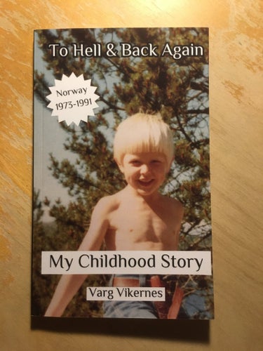 To Hell & Back Again: My Childhood Story, av Varg Vikernes (Burzum), 2024