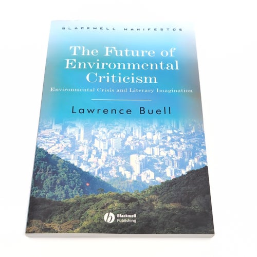 The Future of Environmental Criticism av Lawrence Buell