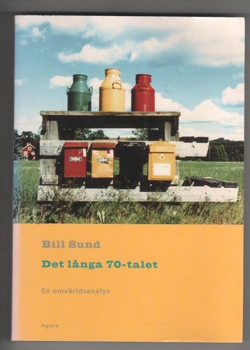 Det långa 70-talet - en omvärldsanalys