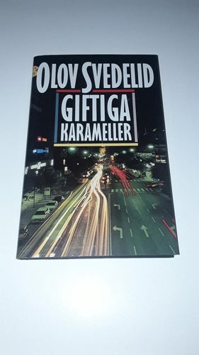 Olov Svedelid - Giftiga karameller (Inbunden)